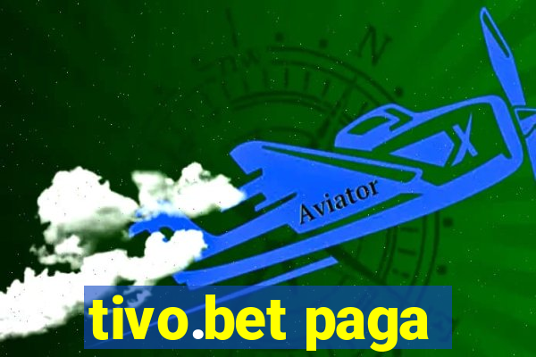 tivo.bet paga